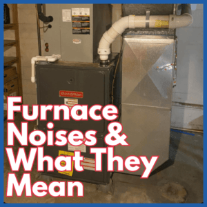 Furnace Noises and What They Mean: Tips for Homeowners