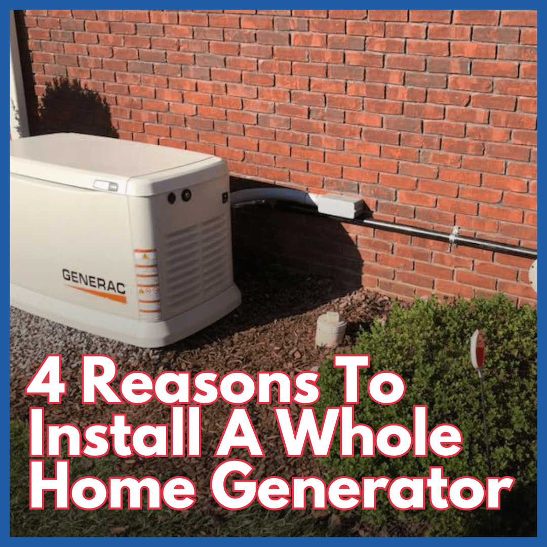 4 Reasons To Install A Generator In Your Home