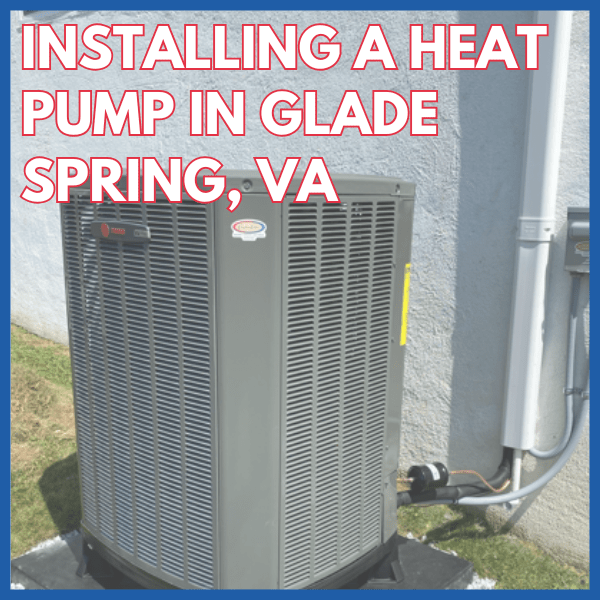 Replacing An HVAC System In Glade Spring, VA