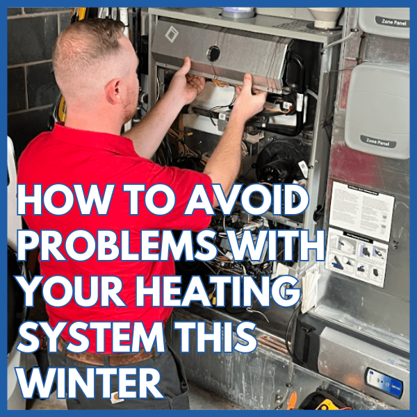 How To Avoid Problems With Your Heating System This Winter