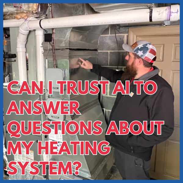 Can I Trust AI To Answer Questions About My Heating System?