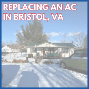 Replacing An Air Conditioner In Bristol, VA