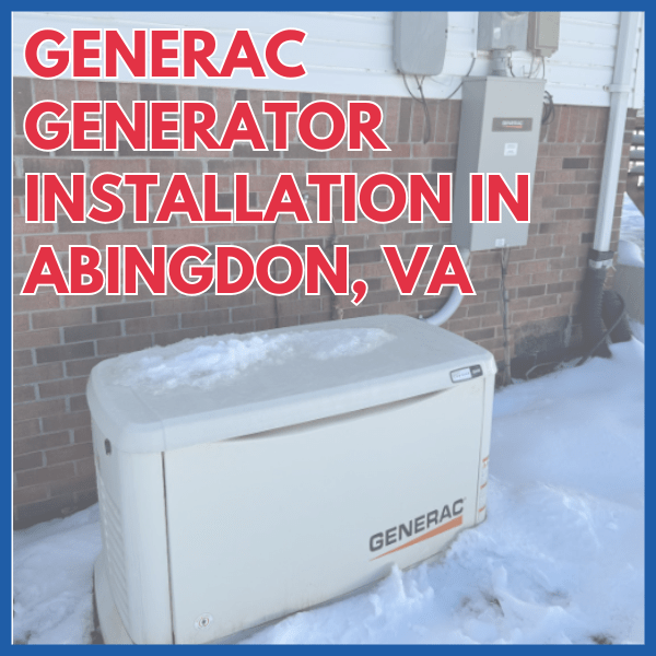 Generac Generator Installation In Abingdon, VA